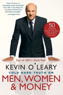 cold hard truth on men and women by Kevin O'Leary